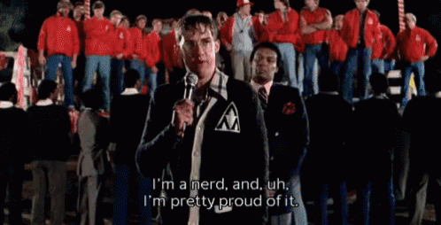 I'm A Nerd, And, Uh, I'm Pretty Proud Of It - Revenge Of The Nerds GIF - Geek Nerd RevengeOfTheNerds - Discover & Share GIFs