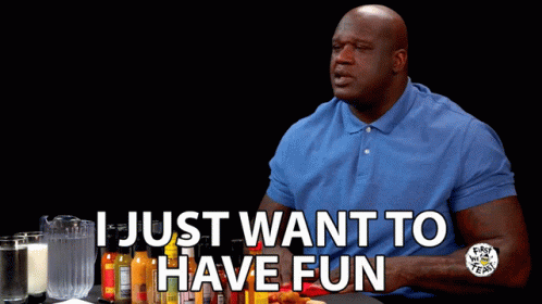 IJust Want To Have Fun Lets Have Fun GIF - IJustWantToHaveFun