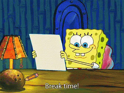 Break Time! GIF - Break Breaktime Spongebob - Descubre & Comparte GIFs
