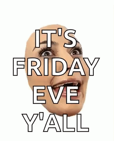 Friday Eve Meme Gif