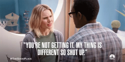 Youre Not Getting It My Thing Is Different GIF - YoureNotGettingIt ...