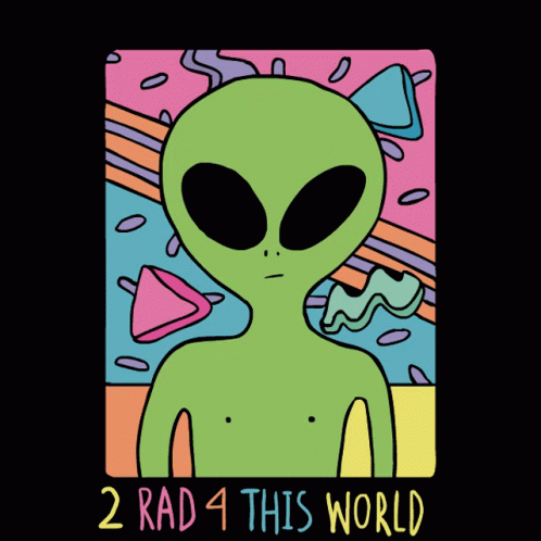 Alien Rad GIF - Alien Rad TooRad GIFs