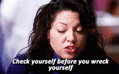 check yourself before you wreck yourself gifs tenor