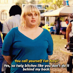 Fat Amy Gif Skinnybitches Youcallyourselffat Youcallyourselffatamy Gifs Fat Amy Gif Skinnybitches Youcallyourselffat Youcallyourselffatamy Gifs