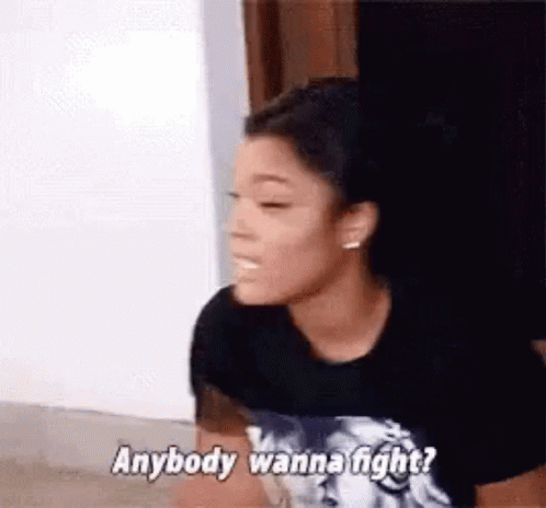 Anybody Wanna Fight Gifs Tenor Anybody Wanna Fight Gifs Tenor