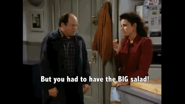 you had to order the big salad you had to order the big salad