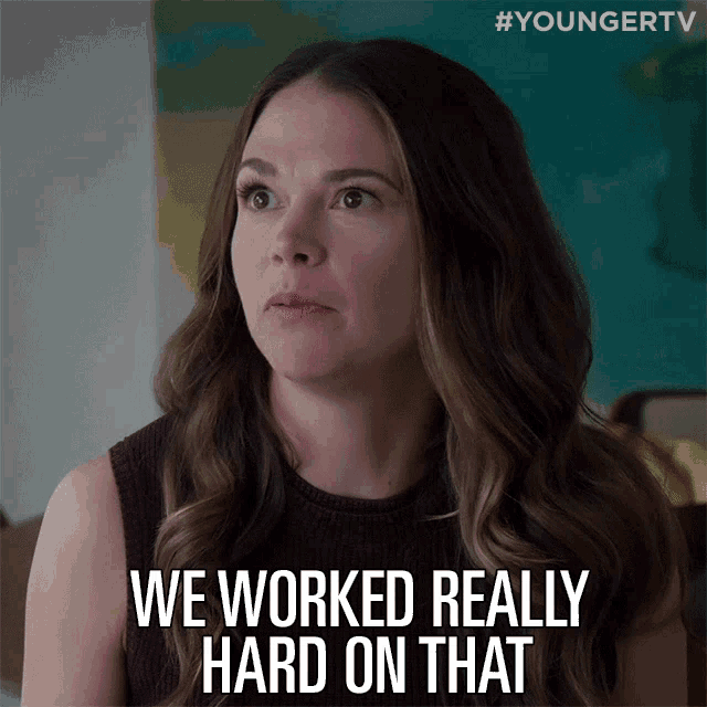 We Worked Really Hard That We Put ALot Of Effort Into It GIF we-worked-really-hard-that-we-put-alot-of-effort-into-it-gif