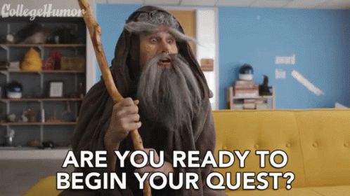 College Humor Are You Ready To Begin Your Quest GIF - CollegeHumor AreYouReadyToBeginYourQuest Hermit GIFs