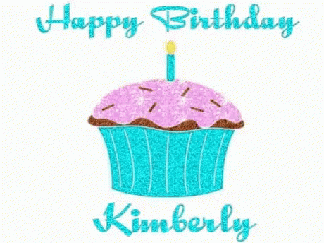 Happy Birthday Kimberly Gif - Happybirthdaykimberly - Discover & Share Gifs