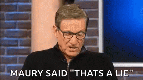 Image result for maury povich thats a lie gif
