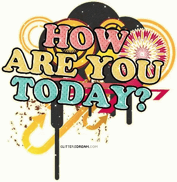 Today How Are You Gif Today Howareyou Howareyoutoday Discover Share Gifs Today How Are You Gif Today Howareyou Howareyoutoday Discover Share Gifs