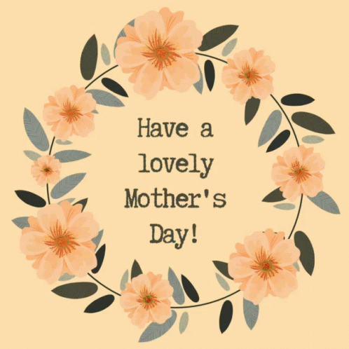 Happy Mothers Day Have ALovely Mothers Day GIF - HappyMothersDay ...