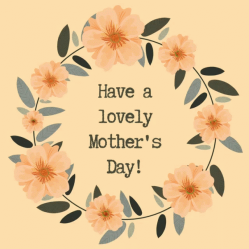 Happy Mothers Day Have ALovely Mothers Day GIF HappyMothersDay Happy Mothers Day Have ALovely Mothers Day GIF HappyMothersDay