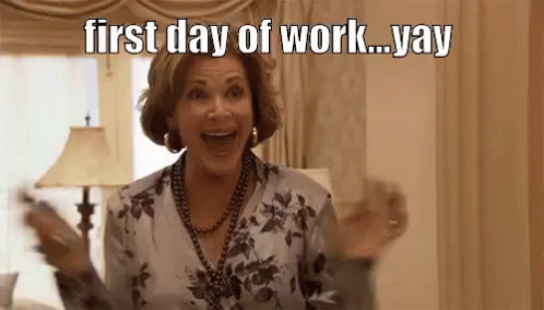 First Day Of Work Gif Firstdayofwork Work Excited Discover Share Gifs