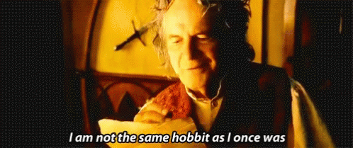Frodo Baggins Im Not The Same Hobbit IOnce Was GIF - FrodoBaggins ...