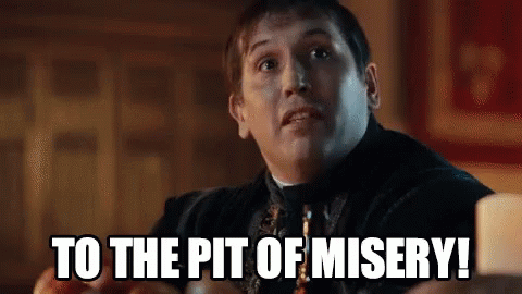 Image result for to the pit of misery gif