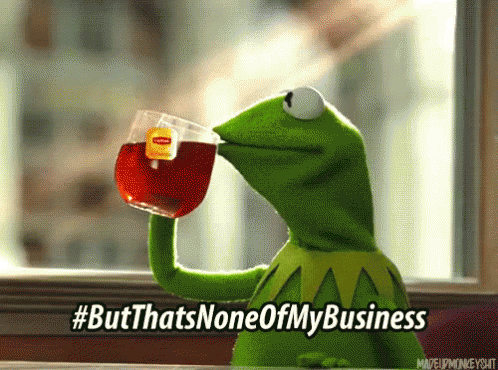 #butthatsnoneofmybusiness GIF - TheMuppets KermitTheFrog NoneOfMyBusiness GIFs