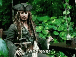 Jack Sparrow Or Whatever GIF - JackSparrow OrWhatever PiratesCaribbean ...