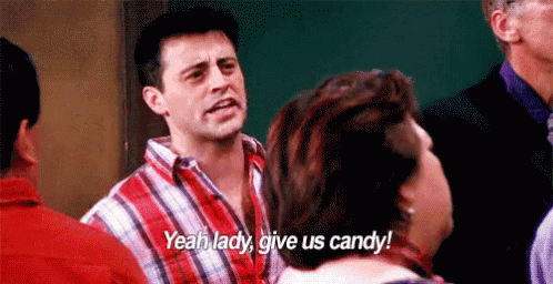 Give Us Candy GIF - Friends JoeyTribbiani MattLeBlanc - Discover ...
