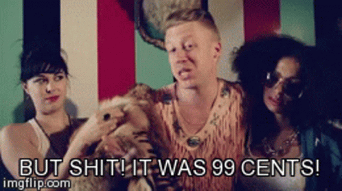 99Cents Macklemore GIF - 99Cents Macklemore Cheap GIFs