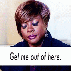 Get Me Out Of Here GIF - ViolaDavis GetMeOutOfHere Exit GIFs