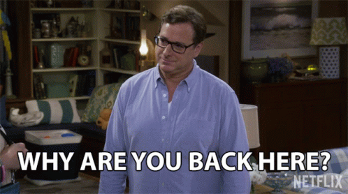 20 Tinder Horror Stories That People Couldn't Keep It To Themselves Why Are You Back Here Why Are You Here GIF - WhyAreYouBackHere WhyAreYouHere WhoInvitedYouBack GIFs