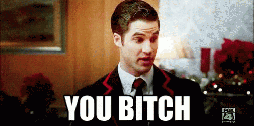 You Bitch GIF - YouBitch Glee DarrenCriss - Discover & Share GIFs