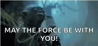Resultado de imagen para may the force be with you gif