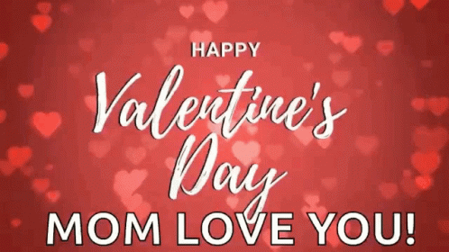 Valentines Day Mom Gifs Tenor Valentines Day Mom Gifs Tenor