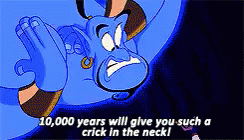 10,000 Years Will Give You Such A Crick In The Neck GIF - Genie Aladdin RobinWilliams GIFs