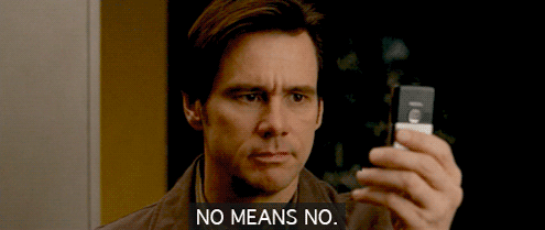 27 'Green Flags' Shared By People In Happy Relationships Learn How To Say “no.” GIF - NoMeansNo JimCarrey GIFs