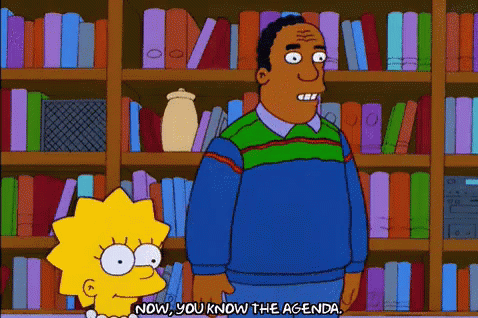 Now You Know The Agenda Gif Agenda Thesimpsons Lisasimpson Discover Share Gifs Now You Know The Agenda Gif Agenda Thesimpsons Lisasimpson Discover Share Gifs