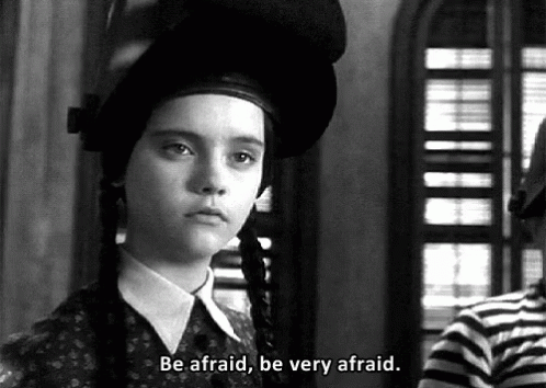 Wednesday Addams Be Afraid Be Very Afraid GIF - WednesdayAddams BeAfraidBeVeryAfraid AddamsFamily GIFs