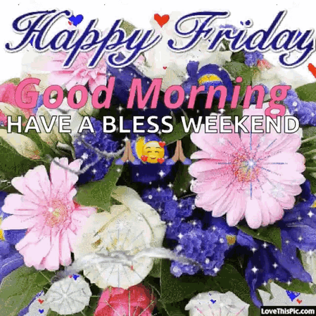 Happy Friday Good Morning GIF - HappyFriday GoodMorning HaveABlessWeekend GIFs