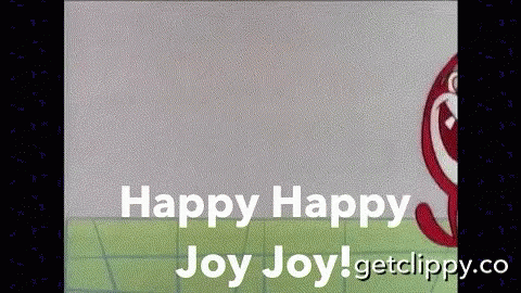 Image result for happy happy joy joy gif