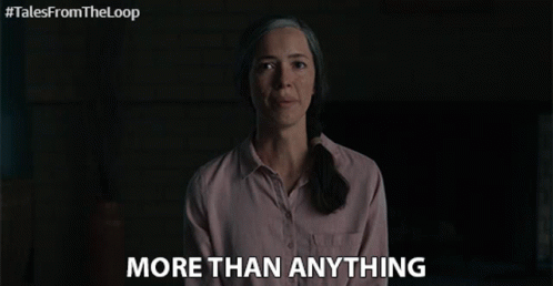More Than Anything The Most GIF - More Than Anything The Most There Is Nothing More GIFs