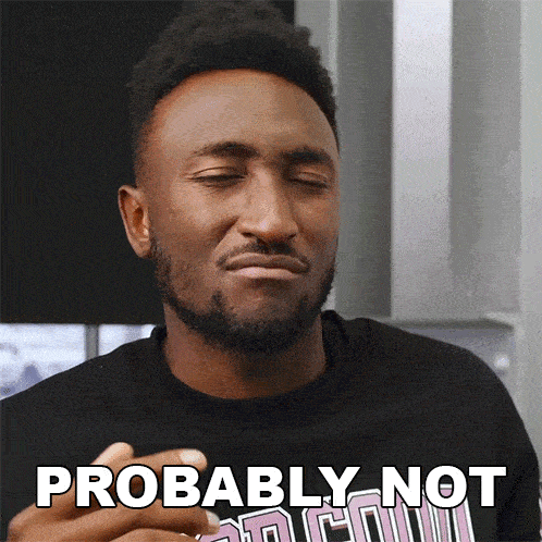 Probably Not Marques Brownlee GIF - Probably Not Marques Brownlee Not Likely GIFs