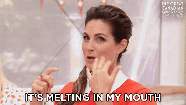 a woman on the great canadian baking show says it 's melting in her mouth