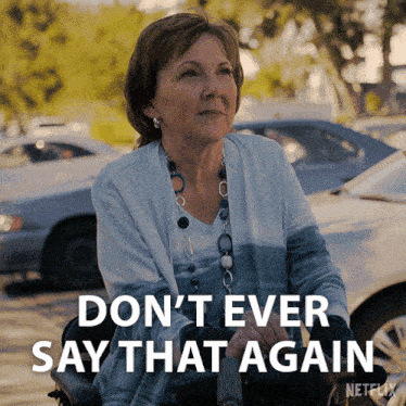 Don'T Ever Say That Again Donna GIF - Don'T Ever Say That Again Donna Miriam Flynn GIFs