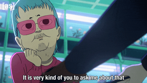a cartoon of a woman with pink glasses says " it is very kind of you to ask me about that "