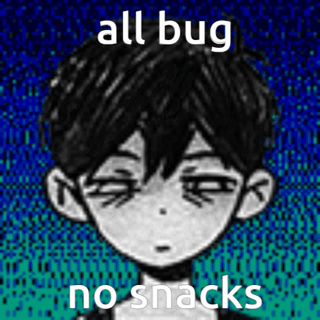 a black and white drawing of a boy with the words `` all bug no snacks ''