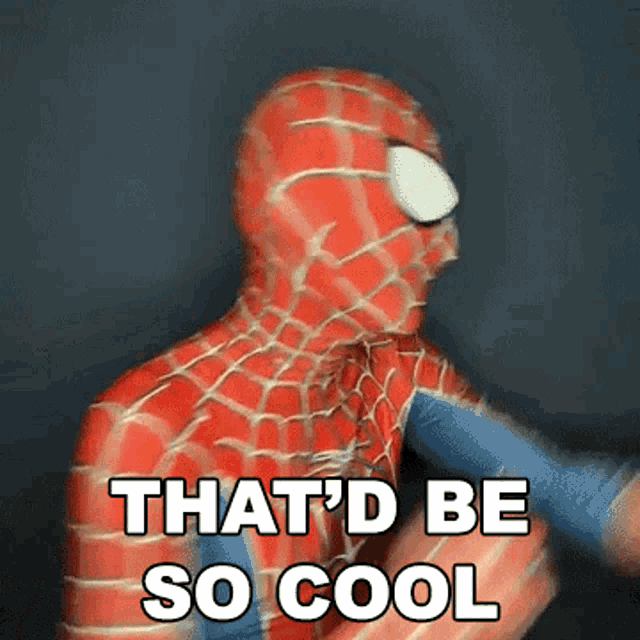 Thatd Be So Cool Spiderman GIF - Thatd Be So Cool Spiderman Cameo GIFs