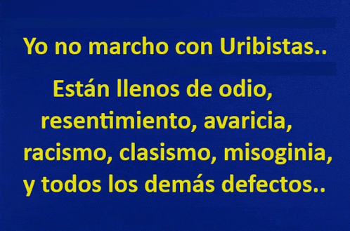 a blue background with yellow letters that say yo no marcho con uribistas