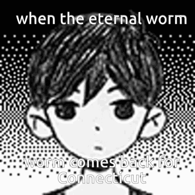 a black and white drawing of a boy with the words " when the eternal worm worm comes back for connecticut "