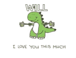 a cartoon of a dinosaur holding a stick with the words will i love you this much
