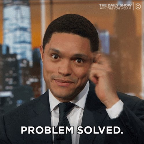 Problem Solved Daily Show GIF - Problem Solved Daily Show Trevor Noah GIFs