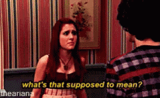 a woman is talking to a man and the words what 's that supposed to mean are above her