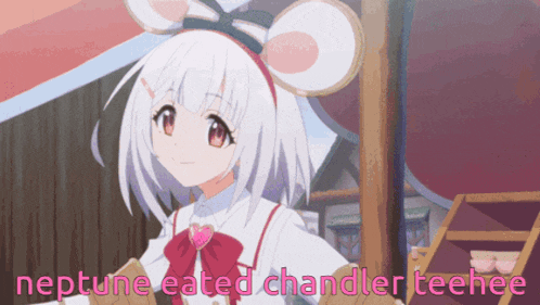 a picture of a girl with the words neptune eated chandler teehee
