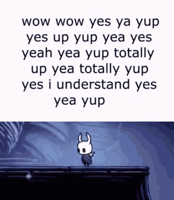 Yes Wow Yes Ya I Understand GIF - Yes Wow Yes Ya I Understand Hollow Knight GIFs