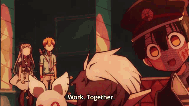 a group of anime characters are standing in a room and one of them says " work together "